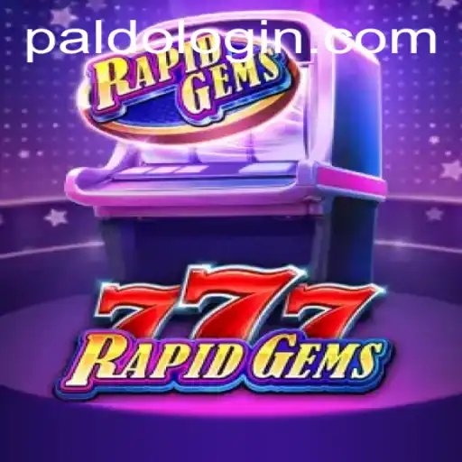 Exploring the Thrills of RapidGems777 and the New Wave of PALDO
